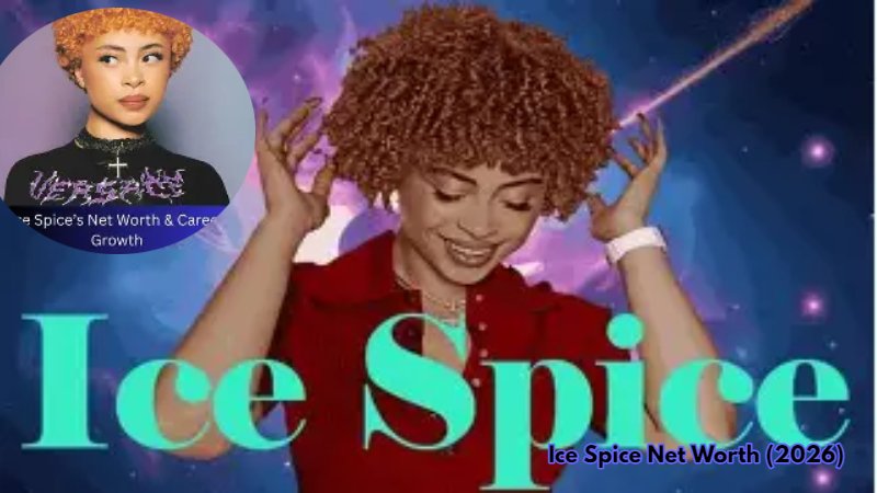 Ice Spice Net Worth (2026)
